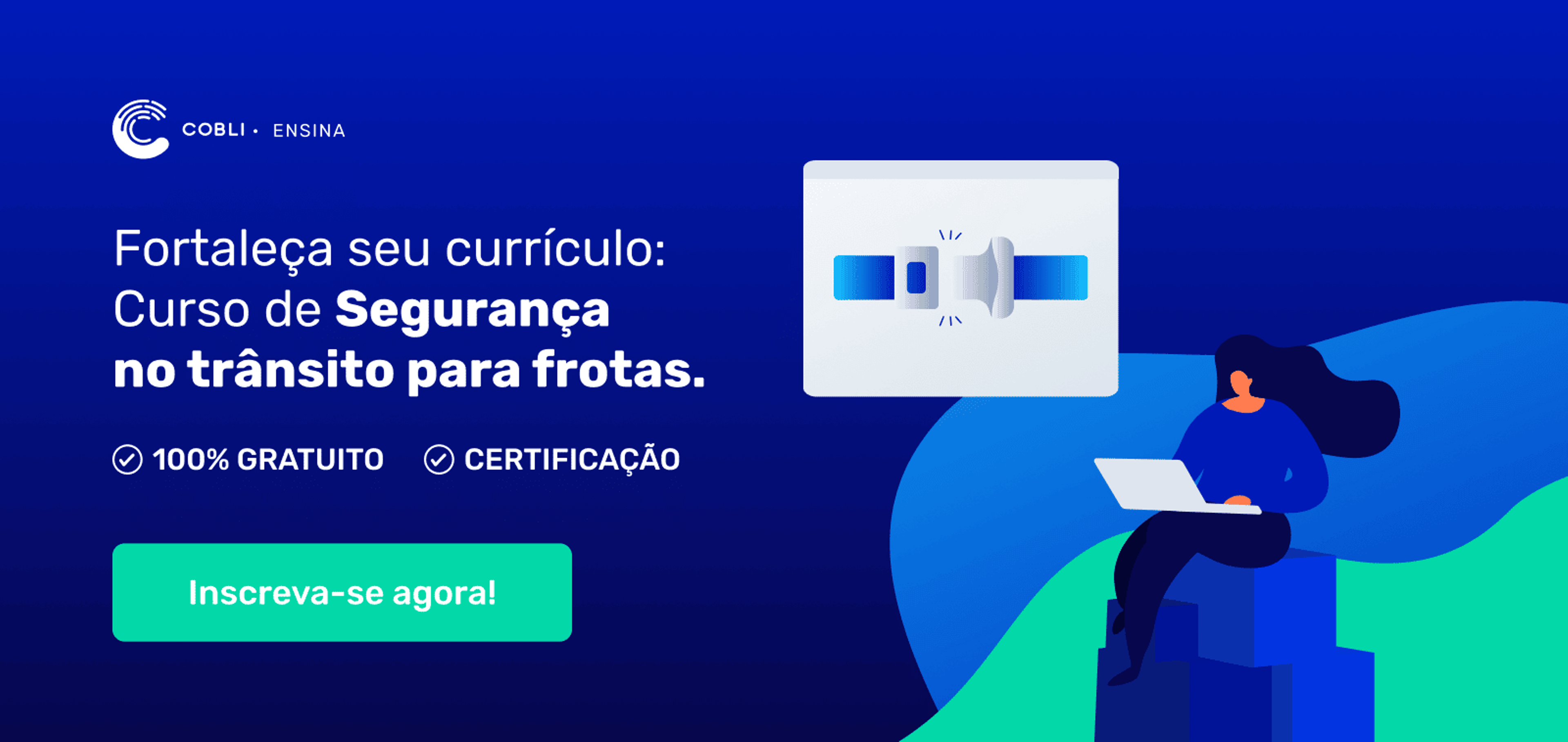 Fortaleça seu currículo: Curso de Segurança no trânsito para frotas. 100% gratuito, com certificação.